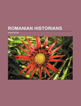 portada romanian historians: mircea eliade, vladimir tism neanu, mihail kog lniceanu, laz r ineanu, zamfir arbore, ion heliade r dulescu
