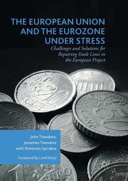 portada The European Union and the Eurozone Under Stress: Challenges and Solutions for Repairing Fault Lines in the European Project (en Inglés)