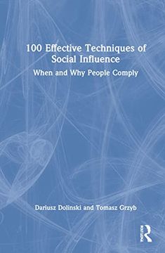 portada 100 Effective Techniques of Social Influence: When and why People Comply (en Inglés)