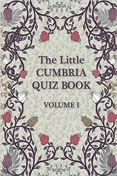 portada The Little Cumbria Quiz Book: Volume 1 (en Inglés)