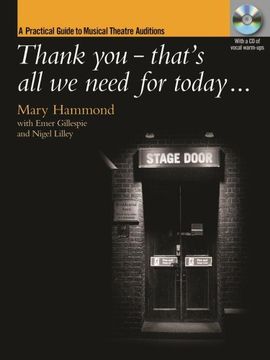 portada Thank You - That's All We Need for Today [Incl. CD]: A Practical Guide to Musical Theatre Auditions; CD: Vocal Warm-Ups (en Inglés)