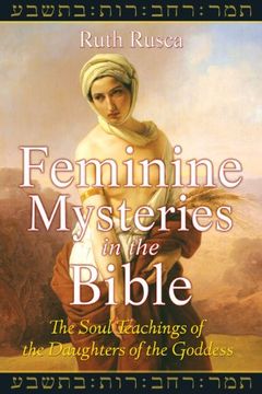 portada Feminine Mysteries in the Bible: The Soul Teachings of the Daughters of the Goddess 
