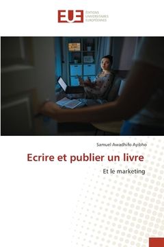 portada Ecrire et publier un livre (in French)
