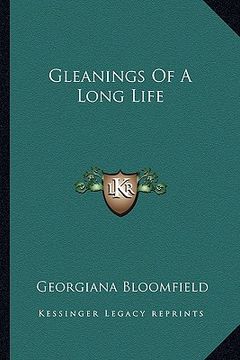 portada gleanings of a long life (en Inglés)