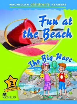 portada Macmillan Childrens Readers - Fun at the Beach - The Big Wave Level 2 (Paperback) (en Inglés)