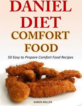 portada Daniel Diet Comfort Foods: 50 Easy to Prepare Comfort Food Recipes
