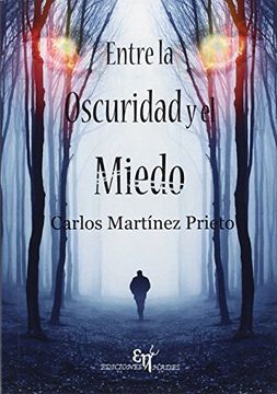 portada Entre la oscuridad y el miedo (in Spanish)