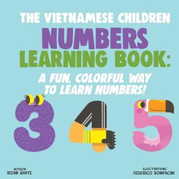 portada The Vietnamese Children Numbers Learning Book: A Fun, Colorful Way to Learn Numbers! (in English)