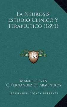 portada La Neurosis Estudio Clinico y Terapeutico (1891)