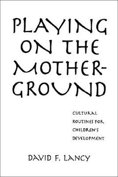 portada playing on the mother-ground: cultural routines for children's development