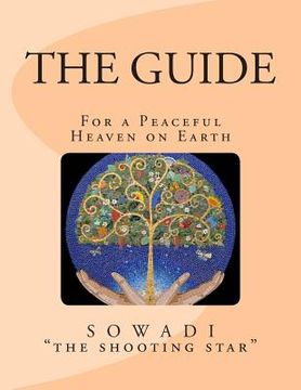 portada The Guide: For a Peaceful Heaven on Earth (en Inglés)