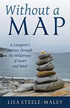 portada Without a Map: A Caregiver's Journey Through the Wilderness of Heart and Mind (Paperback or Softback) (en Inglés)