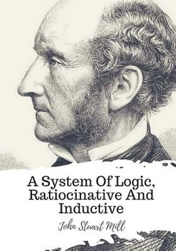 portada A System Of Logic, Ratiocinative And Inductive (en Inglés)