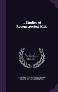 portada ... Studies of Reconstructed Milk; (en Inglés)