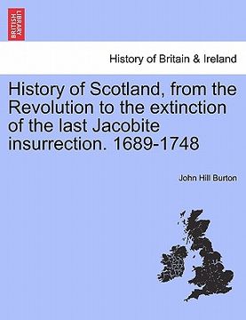 portada history of scotland, from the revolution to the extinction of the last jacobite insurrection. 1689-1748 vol. ii (en Inglés)