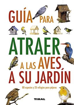 portada Guia Para Atraer Aves a su Jardin (in Spanish)