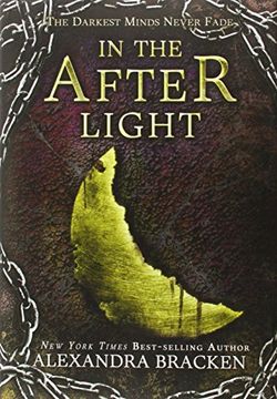 portada In the Afterlight (a Darkest Minds Novel): A Darkest Minds Novel (Darkest Minds Never Fade) (libro en Inglés)