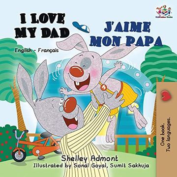 portada I Love my dad J'aime mon Papa: English French Bilingual Book for Kids (English French Bilingual Collection) (in French)
