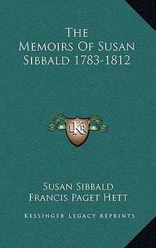 portada the memoirs of susan sibbald 1783-1812 (en Inglés)