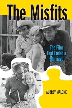 portada The Misfits: The Film That Ended a Marriage (in English)
