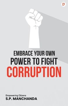 portada Embrace Your Own Power to Fight Corruption (en Inglés)