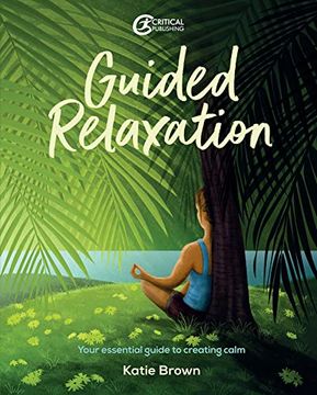 portada Guided Relaxation: Your Essential Guide to Creating Calm 