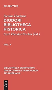 portada Diodori Bibliotheca Historica, Vol. V, Bibliotheca Scriptorum Graecorum et Romanorum Teubneriana: 5 (en Griego Antiguo)
