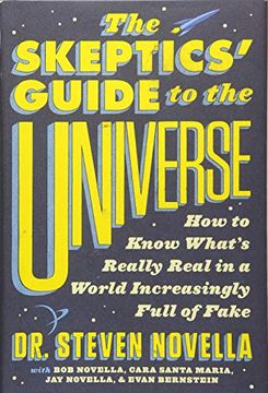 portada The Skeptics' Guide to the Universe: How to Know What's Really Real in a World Increasingly Full of Fake (in English)