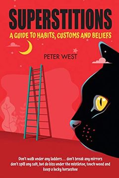 portada Superstitions: A Guide to Habits, Customs and Beliefs (en Inglés)