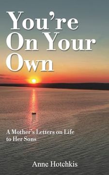 portada You're on Your Own: A Mother's Letters on Life to her Sons (en Inglés)