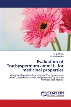 portada Evaluation of Trachyspermum ammi L. for medicinal properties