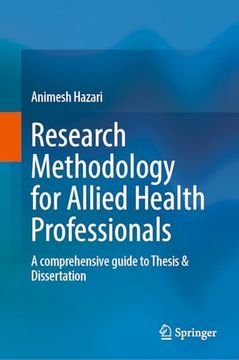 Research Methodology for Allied Health Professionals: A Comprehensive Guide to Thesis & Dissertation