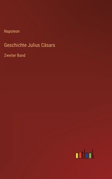 portada Geschichte Julius Cäsars: Zweiter Band (in German)
