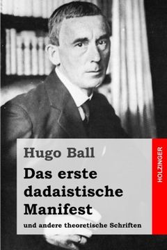 portada Das Erste Dadaistische Manifest: Und Andere Theoretische Schriften (en Alemán)