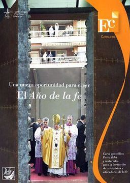 portada Una nueva oportunidad para creer : el año de la fe : carta apostólica Porta fidei y materiales para la formación de catequistas y educadores de la fe