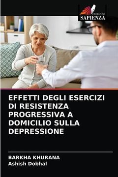 portada Effetti Degli Esercizi Di Resistenza Progressiva a Domicilio Sulla Depressione (in Italian)