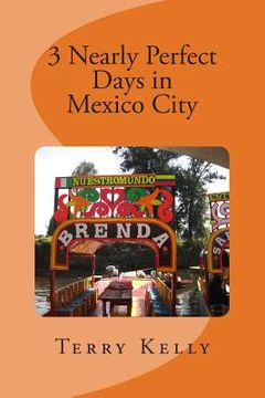 portada 3 Nearly Perfect Days in Mexico City (in English)