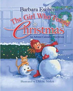 portada The Girl who Found Christmas: An Advent Calendar Storybook: An Advent Calendar Storybook: (en Inglés)