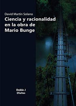 portada Ciencia y Racionalidad en la Obra de Mario Bunge: 6 (Efialtes) (in Spanish)