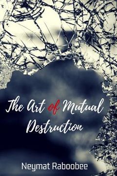 portada The Art of Mutual Destruction (en Inglés)