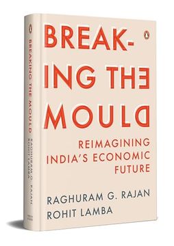 portada Breaking the Mould: Reimagining India's Economic Future (in English)