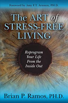 portada The art of Stress-Free Living: Reprogram Your Life From the Inside out 