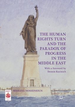 portada The Human Rights Turn and the Paradox of Progress in the Middle East (en Inglés)