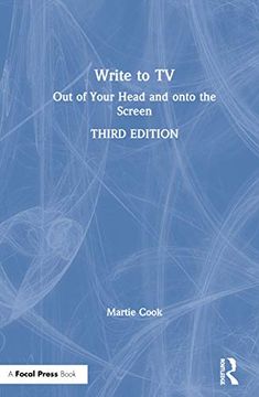 portada Write to tv: Out of Your Head and Onto the Screen (en Inglés)