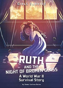 portada Ruth and the Night of Broken Glass: A World war ii Survival Story (Girls Survive) 