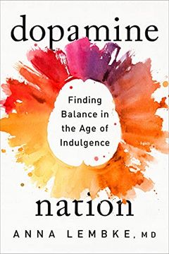 portada Dopamine Nation: Finding Balance in the age of Indulgence (en Inglés)