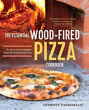 portada The Essential Wood Fired Pizza Cookbook: Recipes and Techniques From My Wood Fired Oven