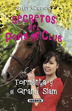 13.Tormenta Y El Grans Slam.(Secretos Del Pony Club)