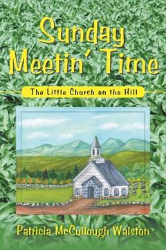 portada Sunday Meetin' Time: The Little Church on the Hill