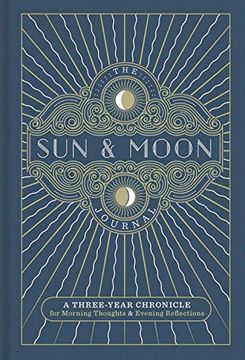 portada The sun & Moon Journal: A Three-Year Chronicle for Morning Thoughts & Evening Reflections (en Inglés)